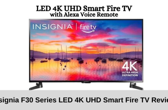 Insignia F30 Series LED 4K UHD Smart Fire TV Review