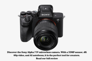 Sony a7 IV Review